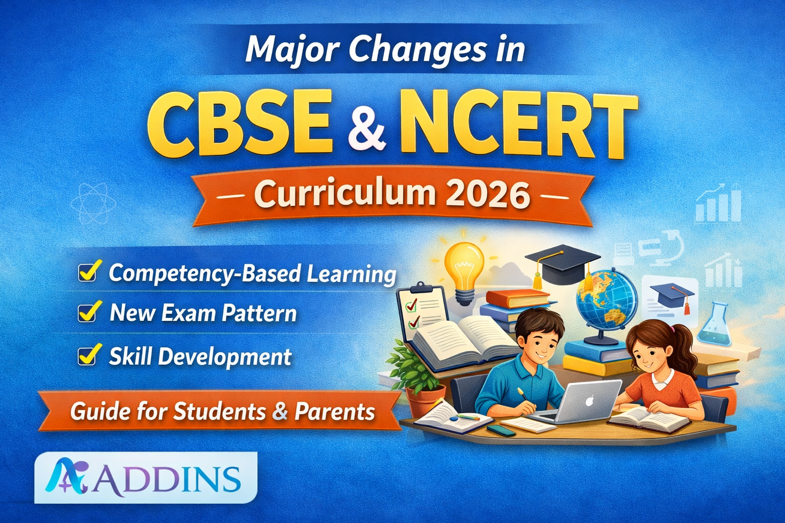 CBSE and NCERT Curriculum Changes 2026 | Add-Ins Education | Addins ...